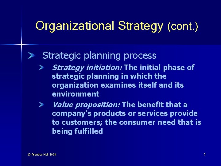 Organizational Strategy (cont. ) Strategic planning process Strategy initiation: The initial phase of strategic