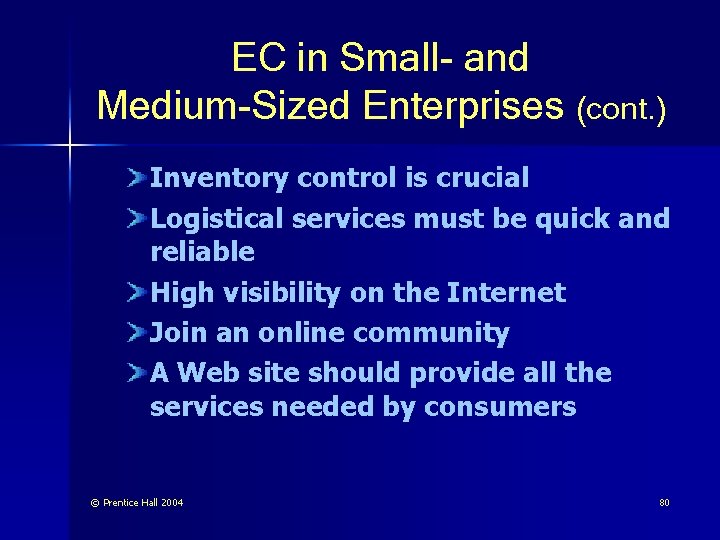 EC in Small- and Medium-Sized Enterprises (cont. ) Inventory control is crucial Logistical services