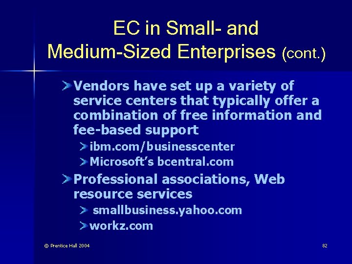 EC in Small- and Medium-Sized Enterprises (cont. ) Vendors have set up a variety