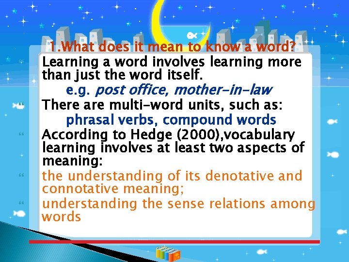  1. What does it mean to know a word? Learning a word involves