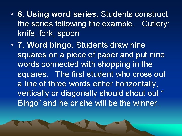  • 6. Using word series. Students construct the series following the example. Cutlery: