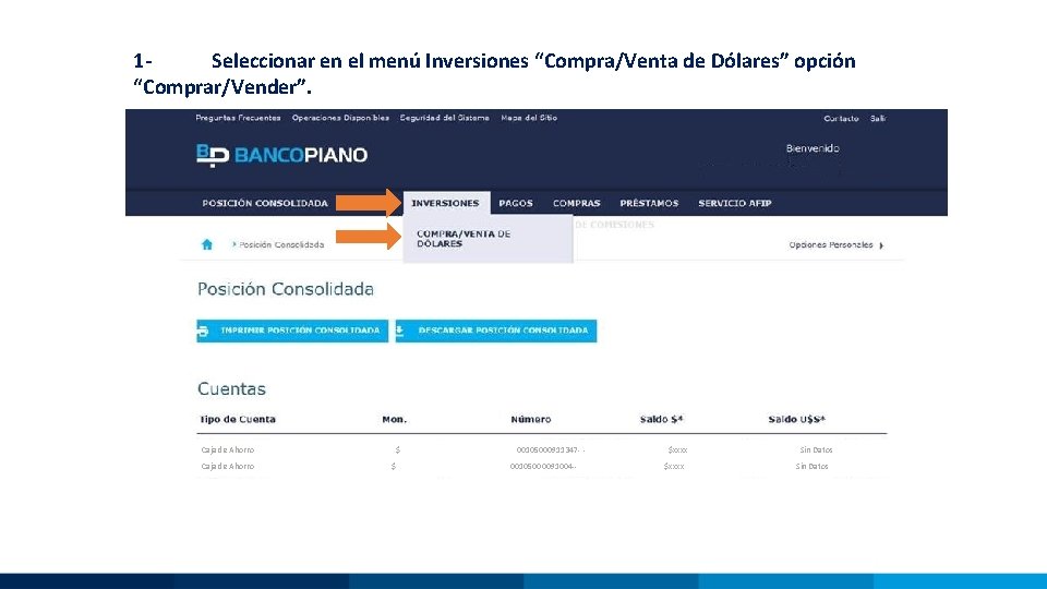 1 Seleccionar en el menú Inversiones “Compra/Venta de Dólares” opción “Comprar/Vender”. Caja de Ahorro