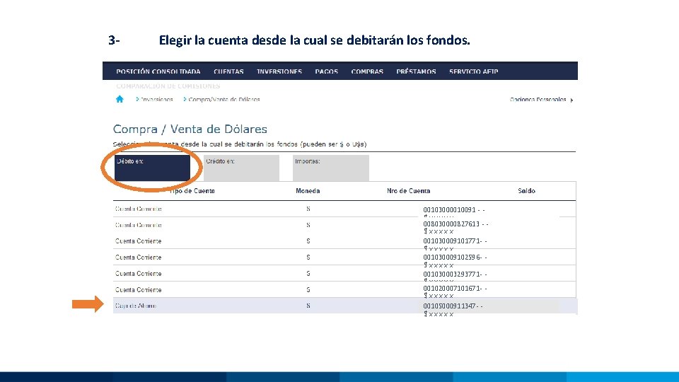 3 - Elegir la cuenta desde la cual se debitarán los fondos. 00103000010091 -