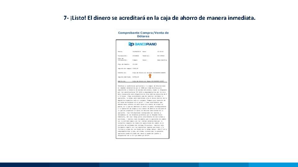 7 - ¡Listo! El dinero se acreditará en la caja de ahorro de manera