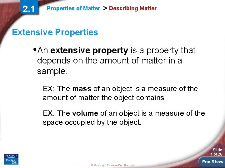 2. 1 Properties of Matter > Describing Matter Extensive Properties • An extensive property