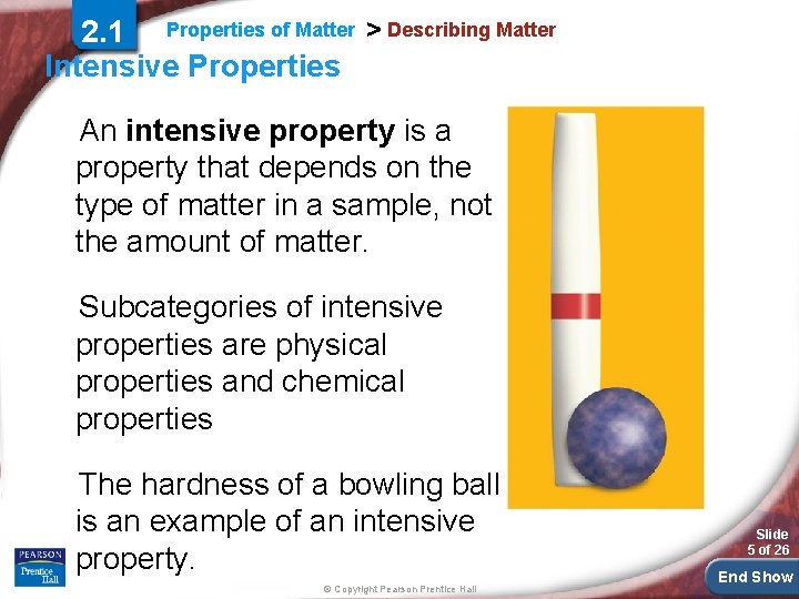 2. 1 Properties of Matter > Describing Matter Intensive Properties An intensive property is