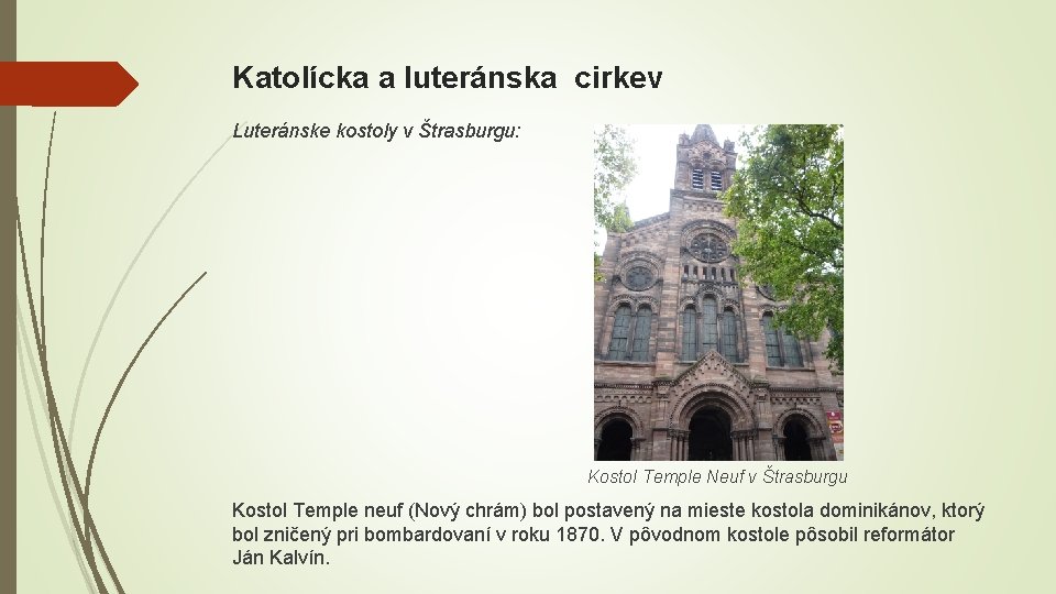 Katolícka a luteránska cirkev Luteránske kostoly v Štrasburgu: Kostol Temple Neuf v Štrasburgu Kostol