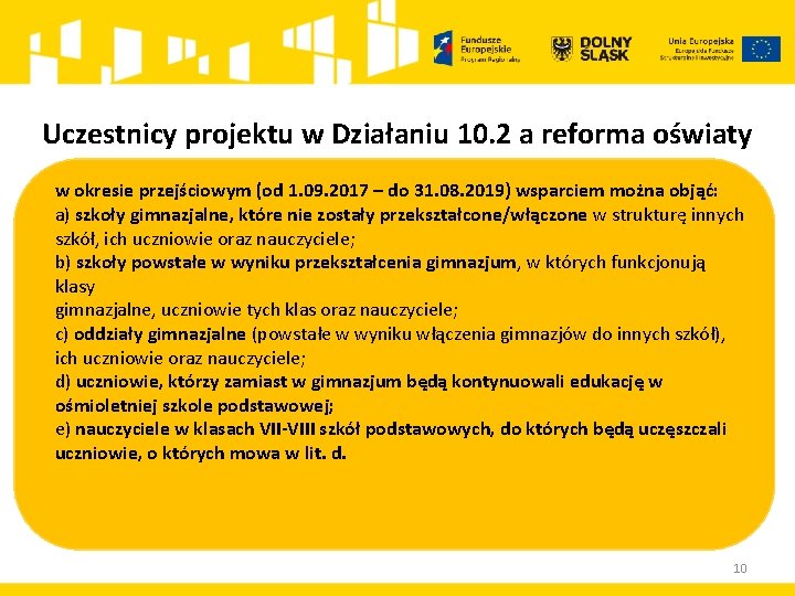 Uczestnicy projektu w Działaniu 10. 2 a reforma oświaty w okresie przejściowym (od 1.