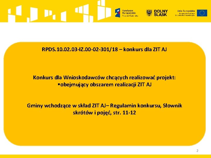 RPDS. 10. 02. 03 -IZ. 00 -02 -301/18 – konkurs dla ZIT AJ Konkurs