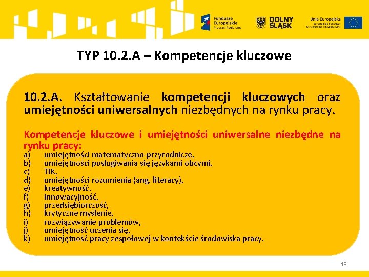 TYP 10. 2. A – Kompetencje kluczowe 10. 2. A. Kształtowanie kompetencji kluczowych oraz