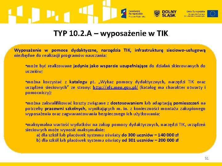 TYP 10. 2. A – wyposażenie w TIK Wyposażenie w pomoce dydaktyczne, narzędzia TIK,