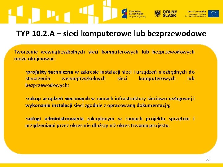 TYP 10. 2. A – sieci komputerowe lub bezprzewodowe Tworzenie wewnątrzszkolnych sieci komputerowych lub