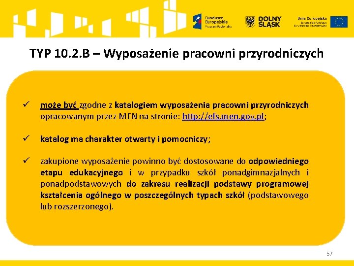 TYP 10. 2. B – Wyposażenie pracowni przyrodniczych ü może być zgodne z katalogiem