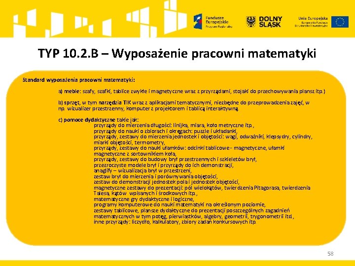 TYP 10. 2. B – Wyposażenie pracowni matematyki Standard wyposażenia pracowni matematyki: a) meble: