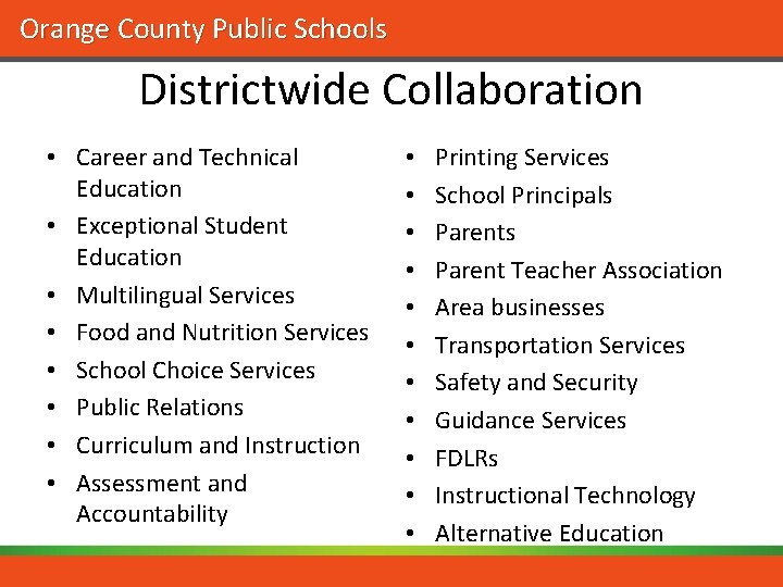 Orange County Public Schools Districtwide Collaboration • Career and Technical Education • Exceptional Student