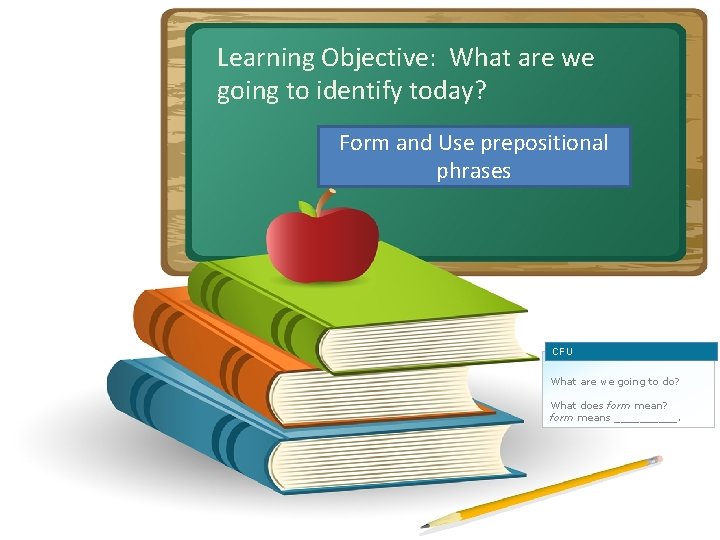 Learning Objective: What are we Partner share going to identify today? Form and comes