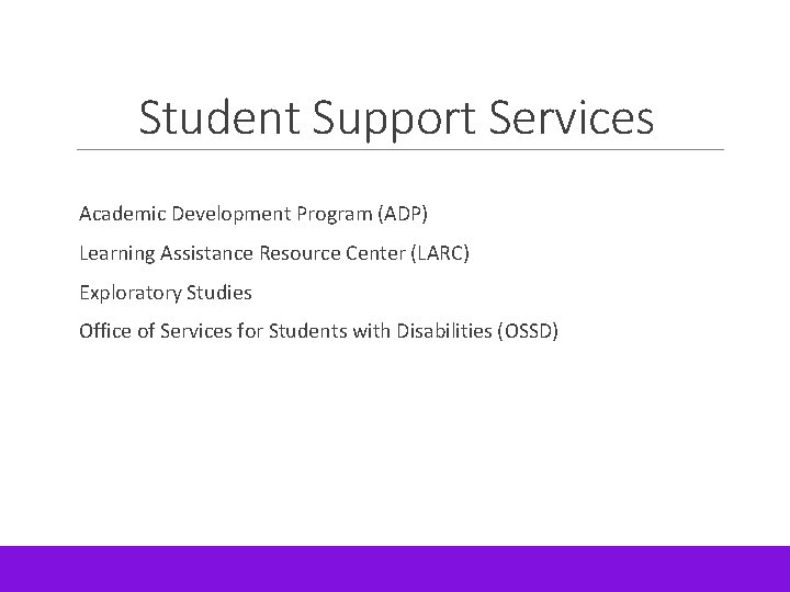 Student Support Services Academic Development Program (ADP) Learning Assistance Resource Center (LARC) Exploratory Studies