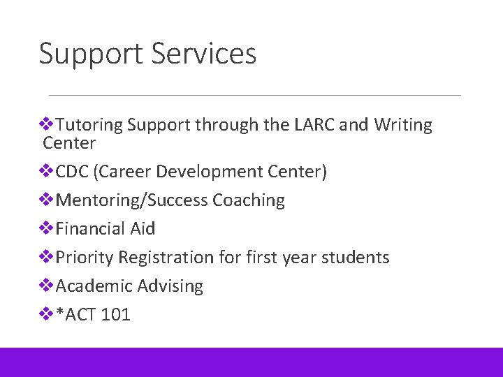 Support Services v. Tutoring Support through the LARC and Writing Center v. CDC (Career