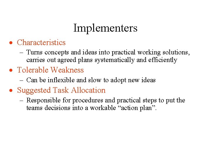 Implementers · Characteristics – Turns concepts and ideas into practical working solutions, carries out