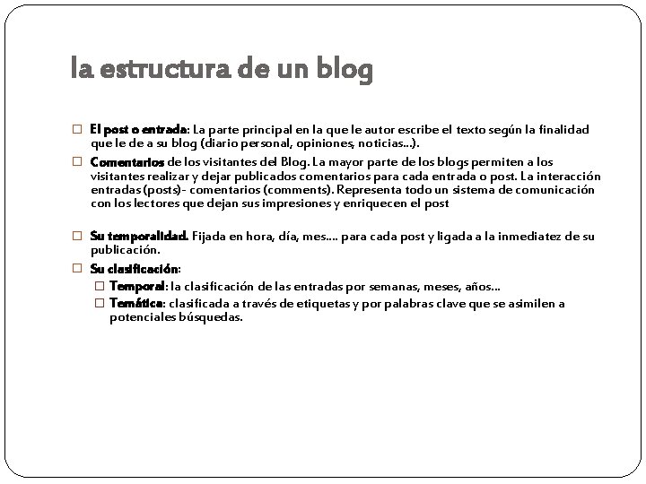 la estructura de un blog � El post o entrada: La parte principal en