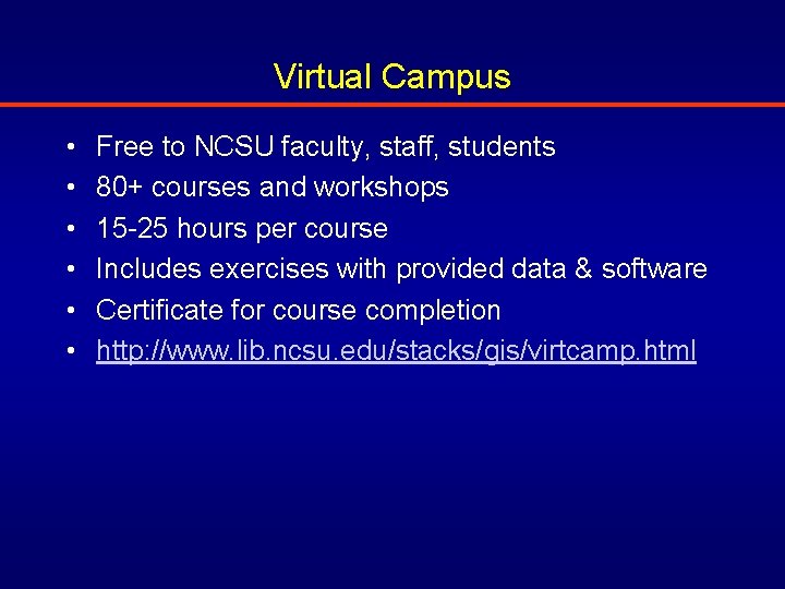 Virtual Campus • • • Free to NCSU faculty, staff, students 80+ courses and