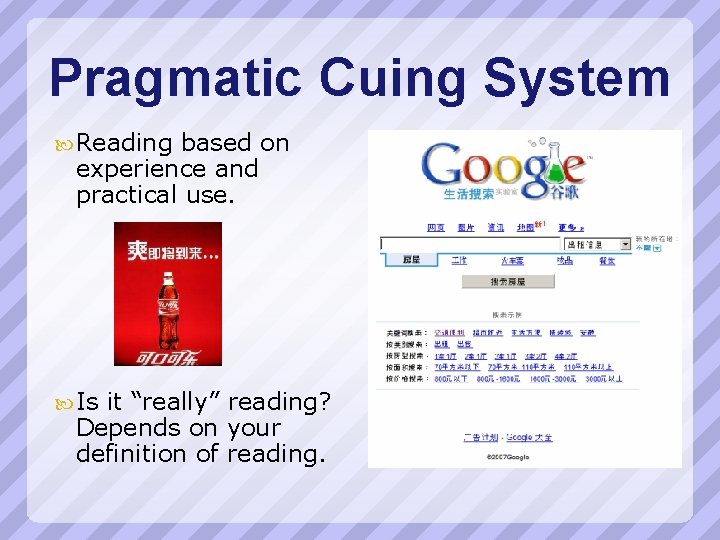 Pragmatic Cuing System Reading based on experience and practical use. Is it “really” reading?