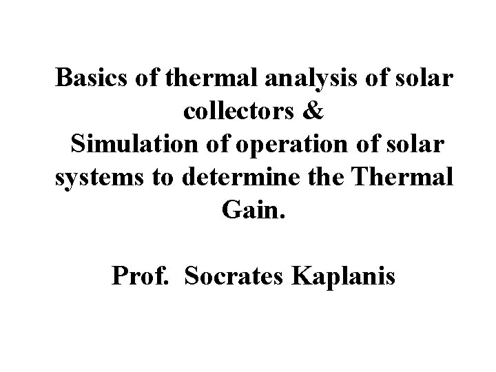 Basics of thermal analysis of solar collector Simulation