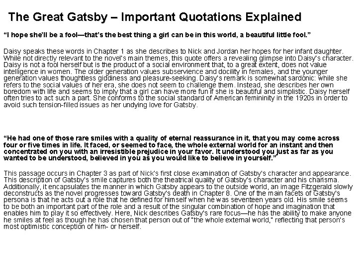 The Great Gatsby – Important Quotations Explained “I hope she’ll be a fool—that’s the