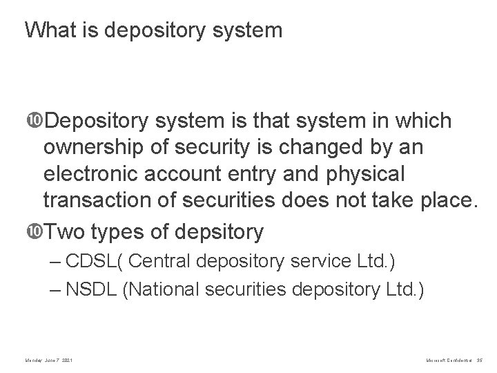 What is depository system Depository system is that system in which ownership of security