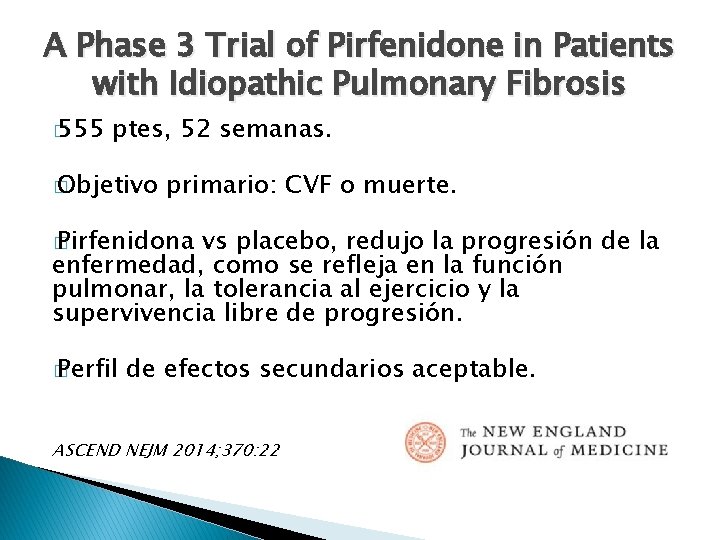 A Phase 3 Trial of Pirfenidone in Patients with Idiopathic Pulmonary Fibrosis � 555