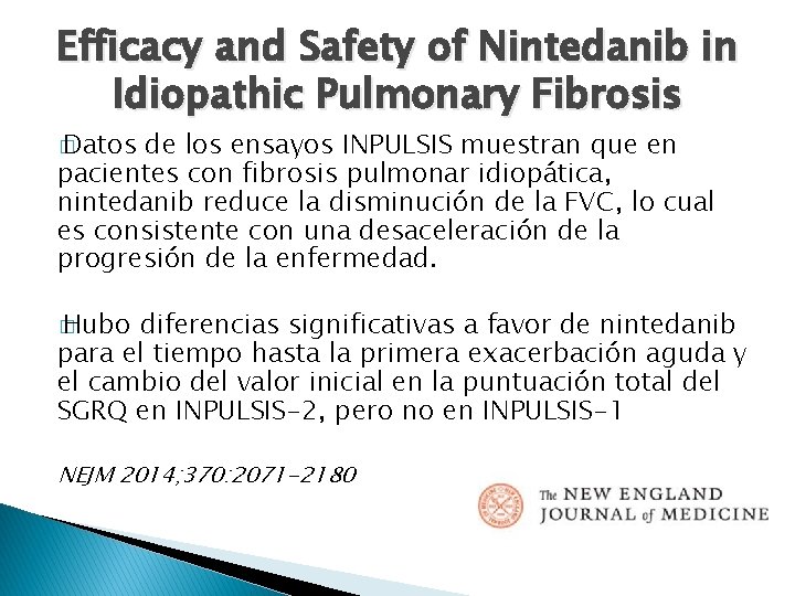 Efficacy and Safety of Nintedanib in Idiopathic Pulmonary Fibrosis � Datos de los ensayos