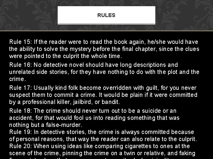 RULES Rule 15: If the reader were to read the book again, he/she would