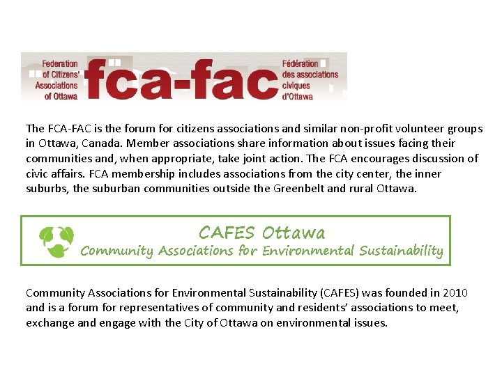 The FCA-FAC is the forum for citizens associations and similar non-profit volunteer groups in