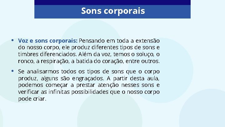 Sons corporais • Voz e sons corporais: Pensando em toda a extensão do nosso