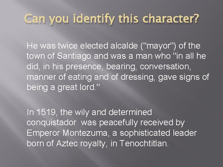 Can you identify this character? He was twice elected alcalde ("mayor") of the town