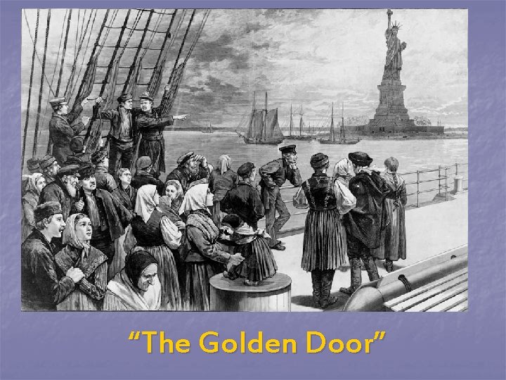 “The Golden Door” 