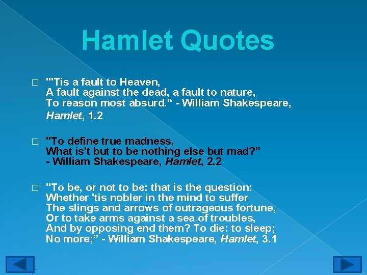 Hamlet Quotes � "'Tis a fault to Heaven, A fault against the dead, a