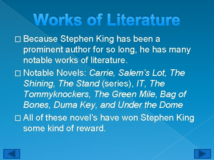 Works of Literature � Because Stephen King has been a prominent author for so