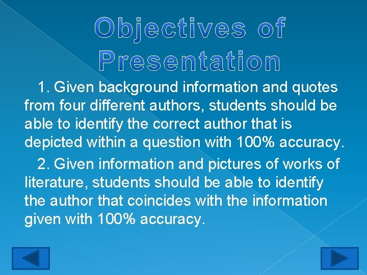1. Given background information and quotes from four different authors, students should be able