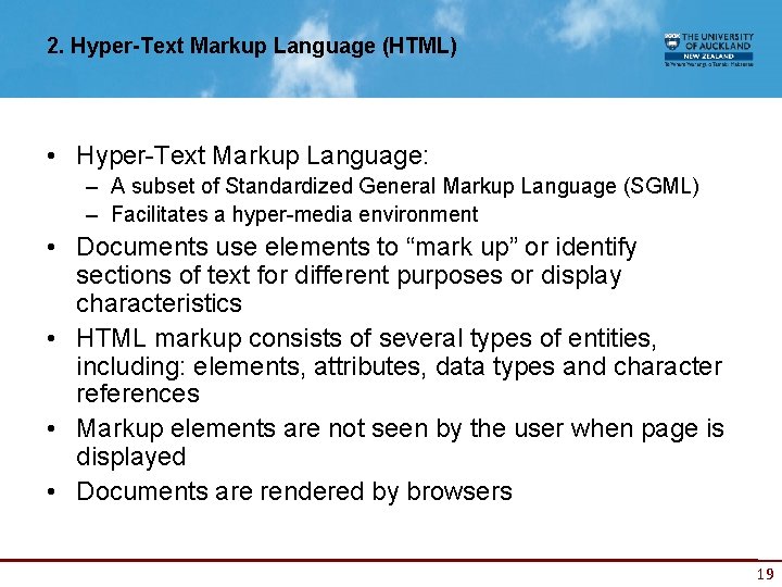 2. Hyper-Text Markup Language (HTML) • Hyper-Text Markup Language: – A subset of Standardized