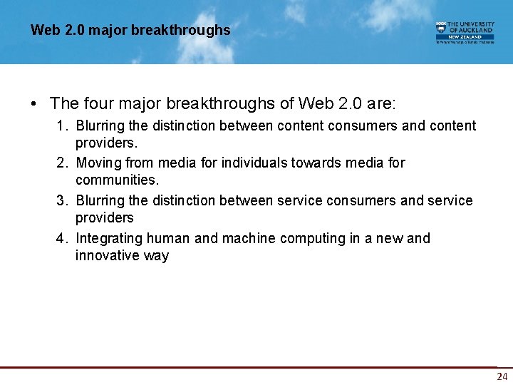 Web 2. 0 major breakthroughs • The four major breakthroughs of Web 2. 0