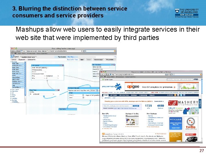 3. Blurring the distinction between service consumers and service providers Mashups allow web users