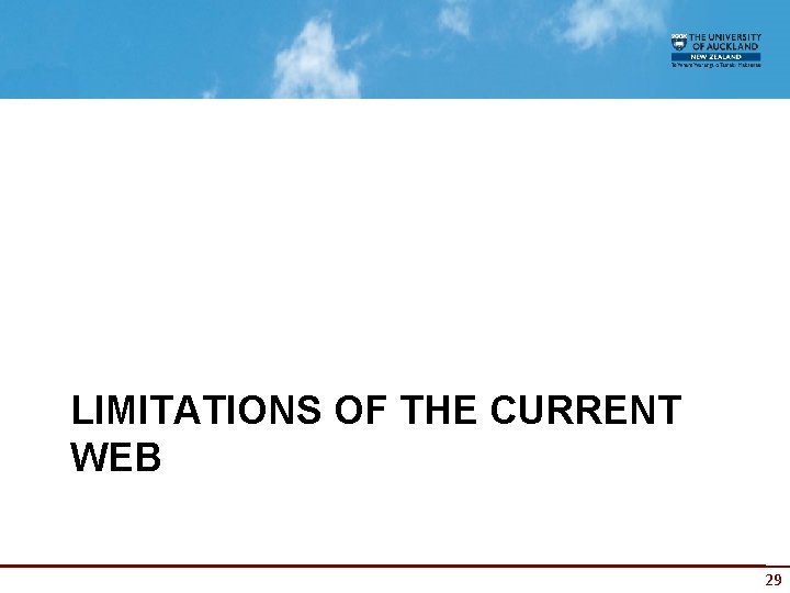 LIMITATIONS OF THE CURRENT WEB 29 