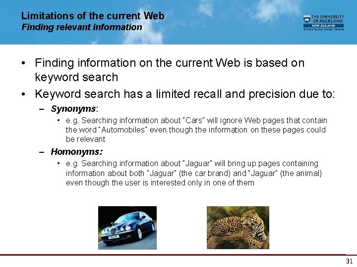 Limitations of the current Web Finding relevant information • Finding information on the current