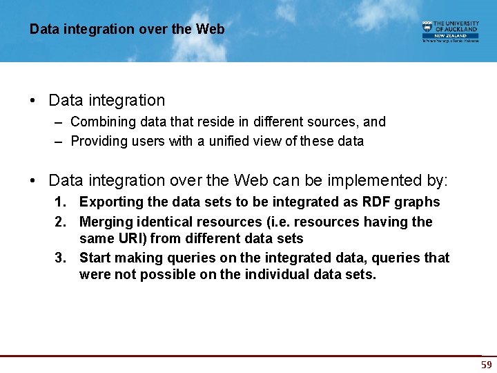 Data integration over the Web • Data integration – Combining data that reside in