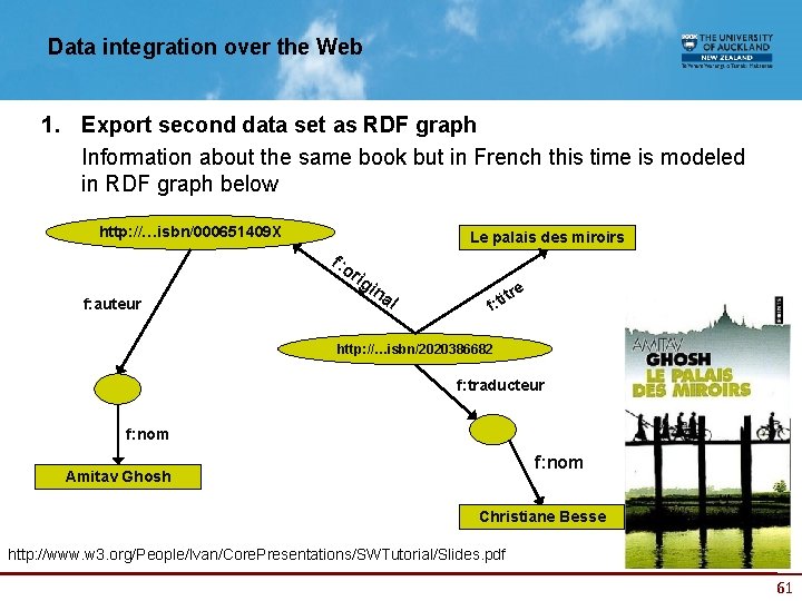Data integration over the Web 1. Export second data set as RDF graph Information