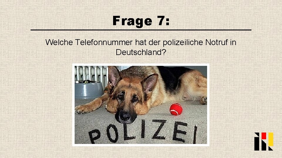 Frage 7: Welche Telefonnummer hat der polizeiliche Notruf in Deutschland? 