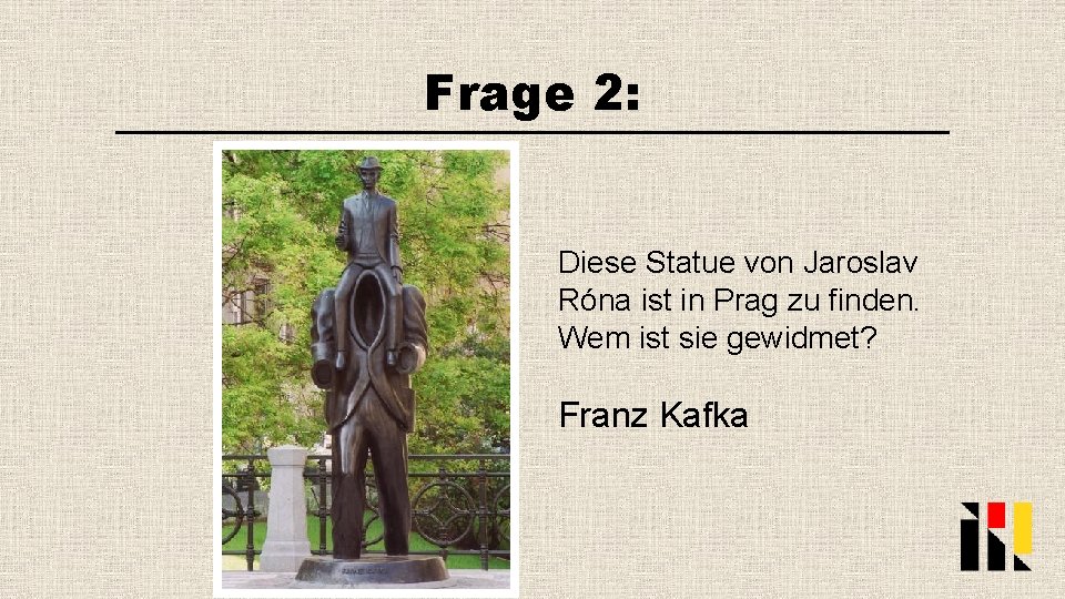Frage 2: Diese Statue von Jaroslav Róna ist in Prag zu finden. Wem ist