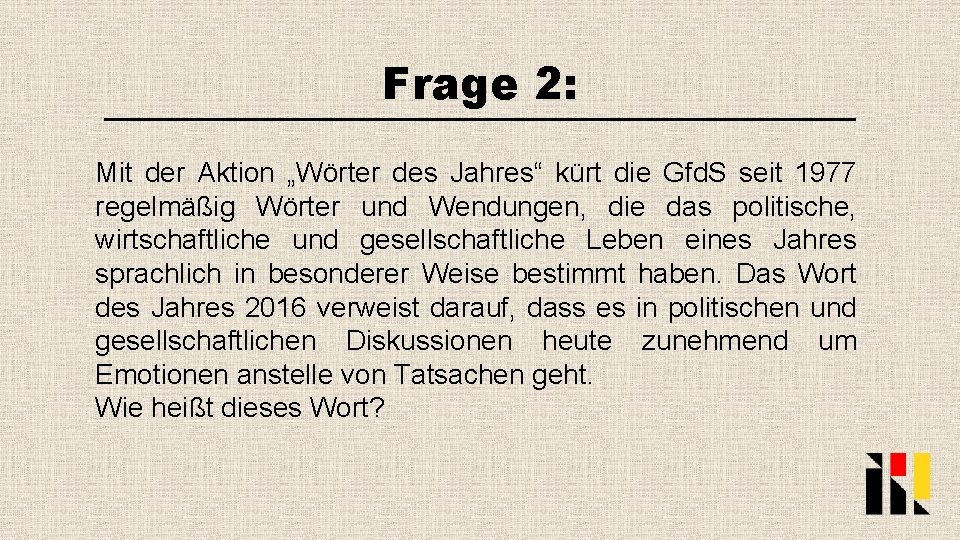 Frage 2: Mit der Aktion „Wörter des Jahres“ kürt die Gfd. S seit 1977