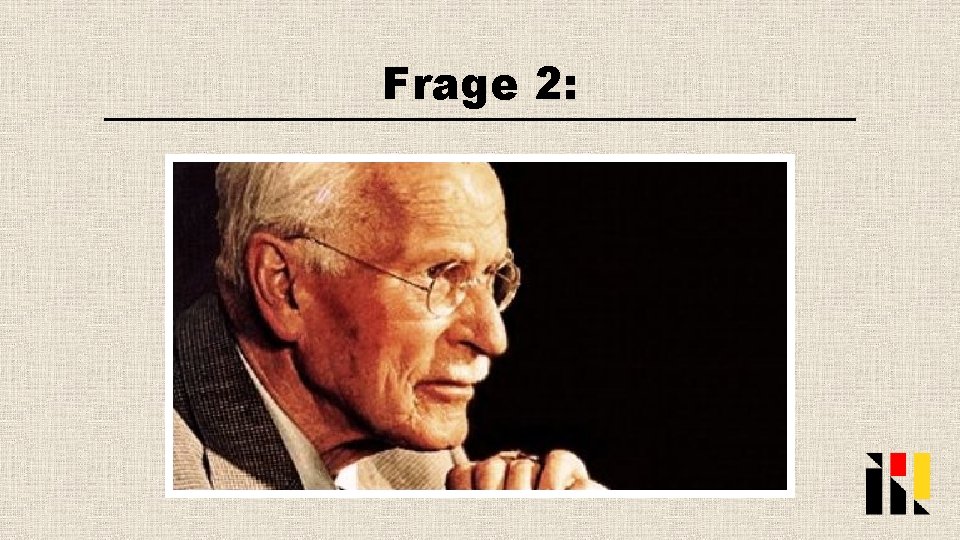 Frage 2: 